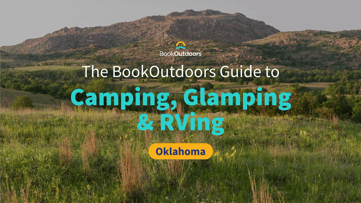 The Ultimate Guide to Camping, Glamping and RVing in Oklahoma