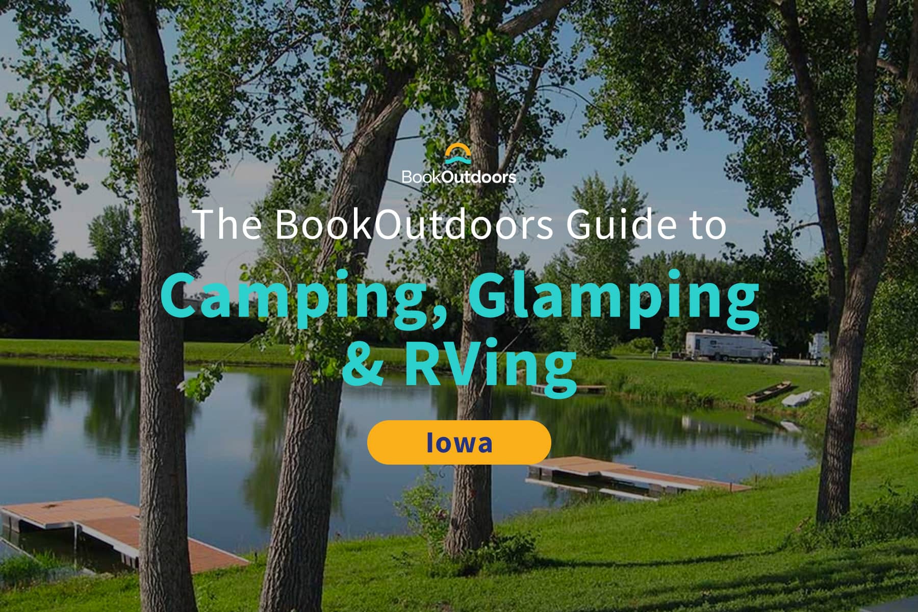Ultimate Guide to Camping in Iowa