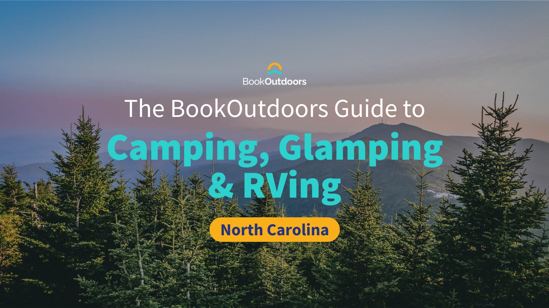 Ultimate Guide to Camping, Glamping, and RVing in North Carolina -  BookOutdoors