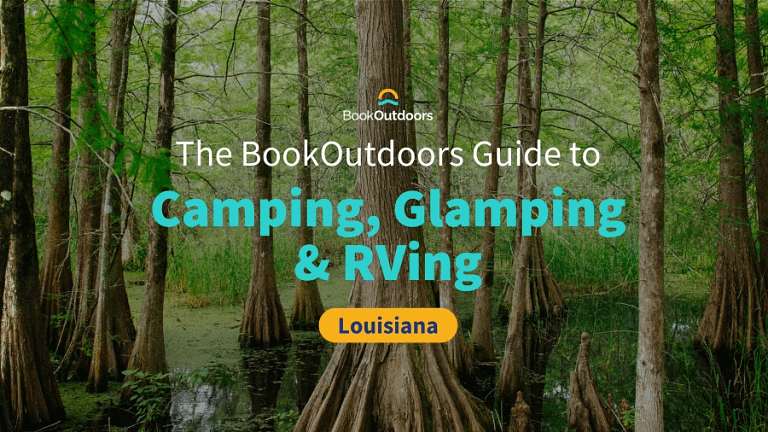 The Ultimate Guide to Camping, Glamping, and RVing in Louisiana