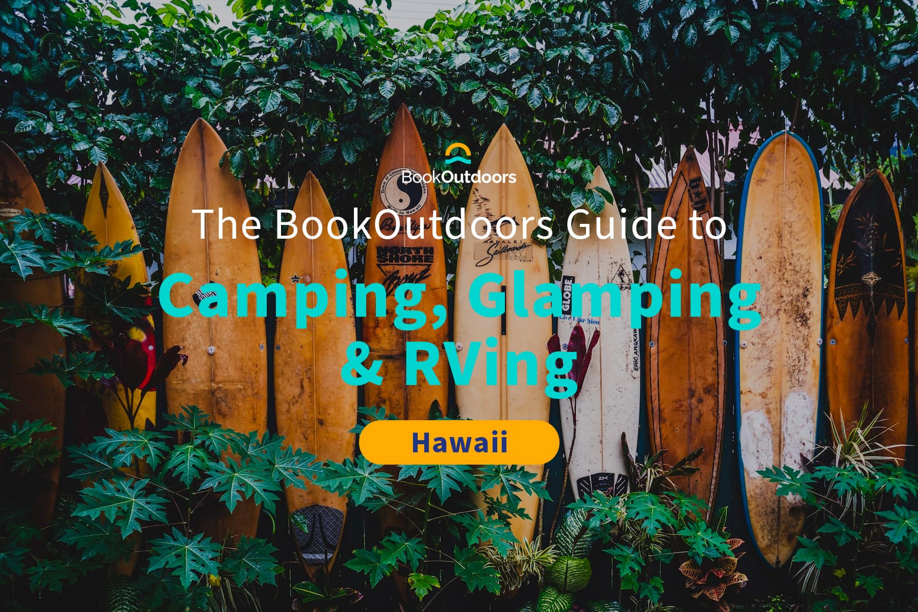 The Ultimate Guide to Camping, Glamping, and RVing in Hawaii - BookOutdoors